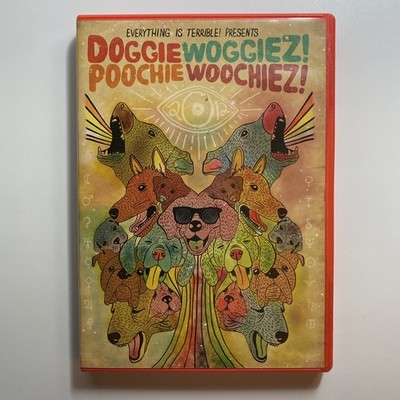 Doggie Woggiez! Poochie Woochiez! DVD 2012 Everything is Terrible Presents