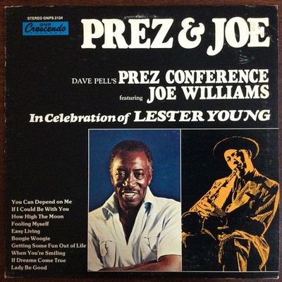 Dave Pell's Prez Conference featuring Joe Williams - In Celebration Of Lester...
