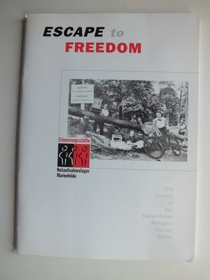 Escape to Freedom: History of Marienfelde Refugee Center Berlin