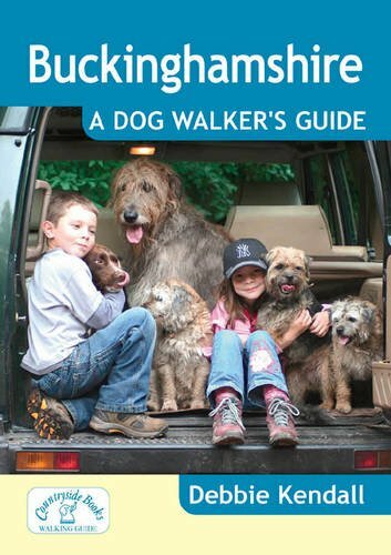 Buckinghamshire A Dog Walker's Guide-Debbie Kendall