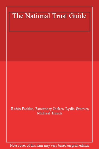 The National Trust Guide By Robin Fedden, Rosemary Joekes, Lydi .9780707801032