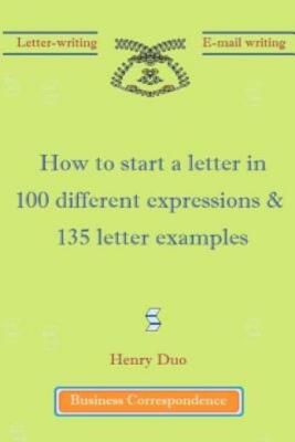 How To Start A Letter In 100 Different Expressions & 135 Letter Examples