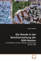 Die Wende In Der Berichterstattung Der Ddr-Medien Moritz Dewald Taschenbuch