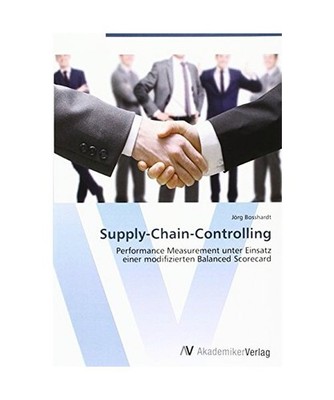 Supply-Chain-Controlling: Performance Measurement unter Einsatz  einer modifizie