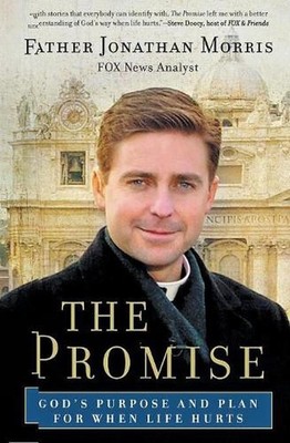 The Promise: God's Purpose and Plan for When Life Hurts by Jonathan Morris (Engl