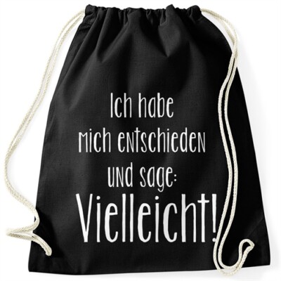 Gym bag with slogan I have decided and maybe say Moonworks  