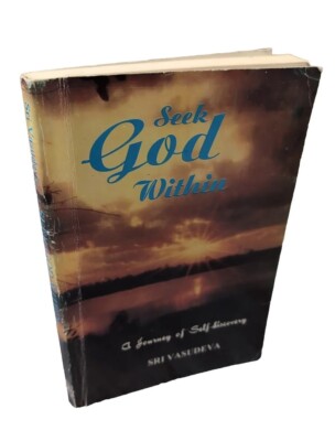 Rare SEEK GOD WITHIN By Sri Vasudeva First Edition 1996 Vintage Paperback