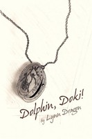Lynn Dragon | Dolphin, Doki! | Taschenbuch | Englisch (2011) | Xlibris