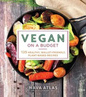 Vegan On A Budget | 125 Healthy, Wallet-Friendly, Plant-Based Recipes | Atlas