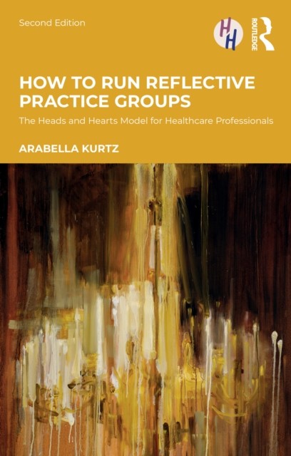 How to Run Reflective Practice Groups: The Heads by Arabella Kurtz | PB | 2026 - Image 6