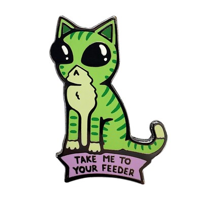 Take Me To Your Feeder Alien Cat Enamel Lapel Pin | Fitted Hat Pin
