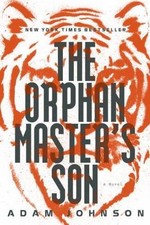 Adam Johnson~THE ORPHAN MASTER'S SON~SIGNED 1ST/DJ~NICE COPY