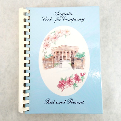 Augusta Cooks for Company: Past and Present - 1994 Hardcover by Jeanette Steed