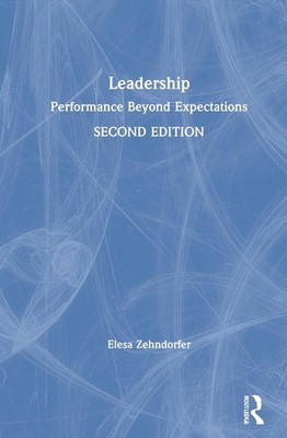 Leadership: Performance Beyond Expectations by Elesa Zehndorfer (English) Hardco