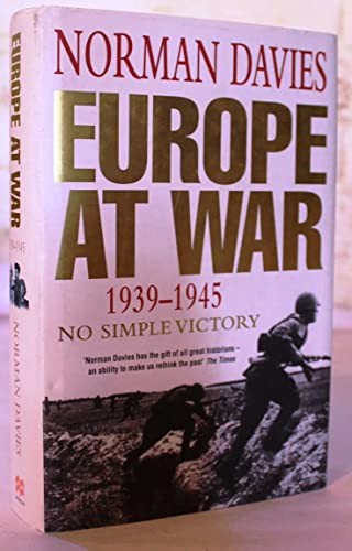 Europe at War 1939-1945: No Simple Victory,Norman Davies- 978033