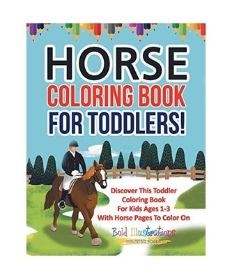 Horse Coloring Book For Toddlers! Discover This Toddler Coloring Book For Kids A