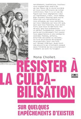 Résister à la culpabilisation - Sur q..., Chollet, Mona