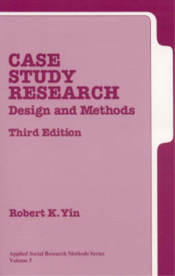 Case Study Research: Design and Methods:  (Applied Social Research Methods, Volu