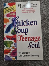 Chicken Soup for the Teenage Soul : 101 Stories of Life, Love and Learning by...