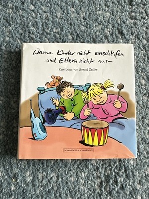 Warum Kinder nicht einschlafen und Eltern nicht aus-: Ein urkomisches, anregende