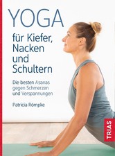 Yoga für Kiefer, Nacken und Schultern | Patricia Römpke | Taschenbuch | 148 S.