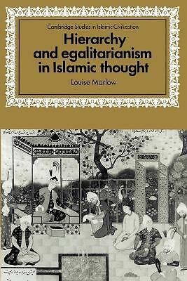 Hierarchy and Egalitarianism in Islamic Thought Marlow Paperback 9780521894289