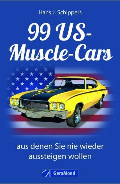 Thumbnail - 99 Us-muscle-cars, Aus Denen Sie Nie Wieder Aussteigen Wollen
