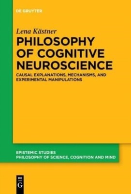 Kstner - Philosophie der kognitiven Neurowissenschaften - Neu gedeckt oder gehüllt - J555z