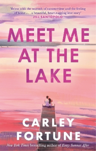 Carley Fortune Meet Me at the Lake (Tascabile)
