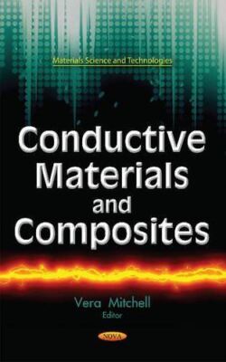 Conductive Materials and Composites (Materials Science and (New)