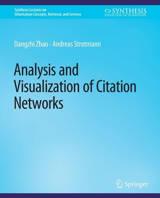 Analysis and Visualization of Citation Networks Andreas Strotmann