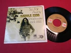 Carole King  SO FAR AWAY / SMACKWATER JACK  7" Single A&M Germany sehr gut