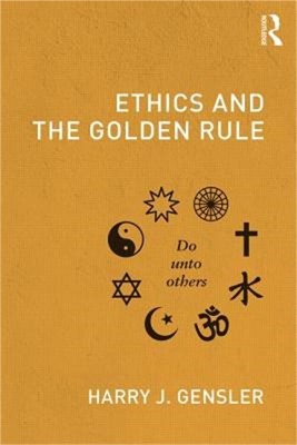 Ethics and the Golden Rule (Paperback or Softback)