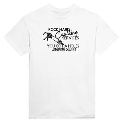 Rock Hard Caulking Company Funny Graphic Tee - Durable 100% Cotton Classic Fit T