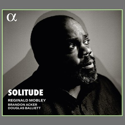CD · Solitude · Reginald Mobley · Alpha Classics · NEU