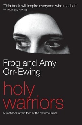 Holy Warriors: A Fresh Look at the Face of Extrem... by Orr-Ewing, Amy Paperback