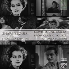 Badalini, Francesca / Zambrini, Ant Shared Souls: Movie Soundtracks From Classi
