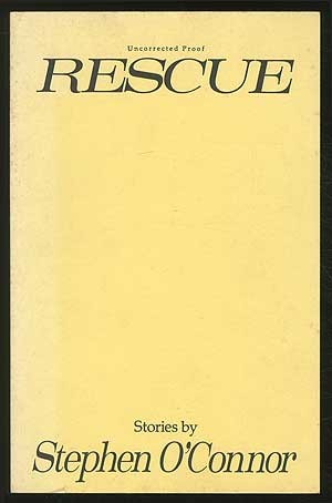 Stephen O'CONNOR / Rescue Uncorrected Proof 1st 1989 | eBay