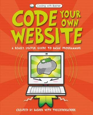 Code Your Own Website (Coding with Basher), School, The Coder, Used Excellent Bo