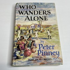 Who Wanders Alone By Peter Pinney HC/DJ First Edition 1954 travel memoir