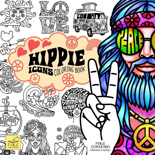 Hippie Icons Coloring Book: Discover the Hippie Spirit. 50 Groovy Drawings of Pe - Picture 1 of 2