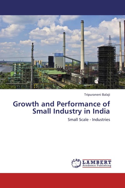 Tripuraneni Balaji | Growth And Performance Of Small Industry In India | Buch-image