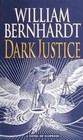 Dark Justice by William Bernhardt (Paperback, 1999)