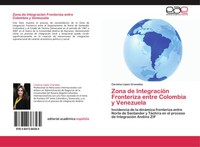 Carolina LóPez Granados | Zona De IntegracióN Fronteriza Entre Colombia Y...