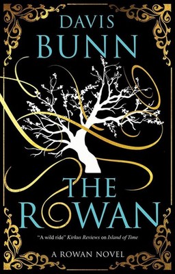 The Rowan by Davis Bunn Hardcover Book