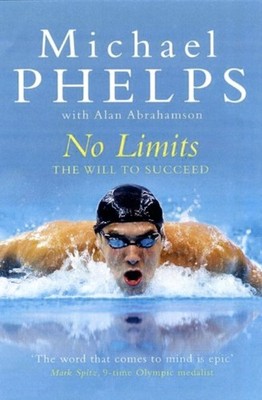 NO LIMITS THE WILL TO SUCCEED by PHELPS, MICHAEL Paperback Self Help Business