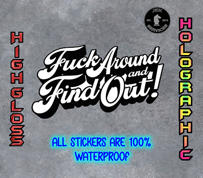 F**K Around and Find Out Waterproof Sticker Decal for Hard Hats, Water Bottles