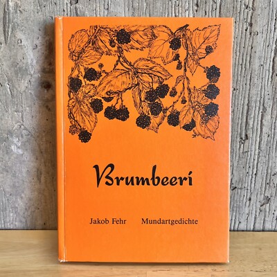 SIGNED & DATED 1984 Hardcover Poems  German BRUMBEERI (Blackberry) by JAKOB FEHR