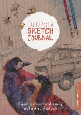 3DTotal Publishing How to Keep a Sketch Journal (Taschenbuch) (US IMPORT)