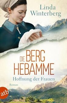 Die Berghebamme   Hoffnung der Frauen: Roman (Kinde... | Buch | Zustand sehr gut